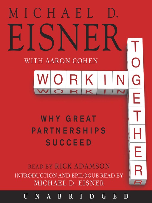 Title details for Working Together by Michael D. Eisner - Available